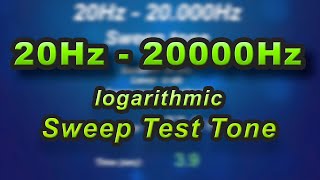 Logarithmic 20Hz 20000Hz 20kHz Sweep Test Tone  Maximum human hearing range [upl. by Onailime509]