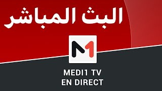 MEDI1TV EN DIRECT  مدي 1 تيفي البث المباشر [upl. by Kathye]