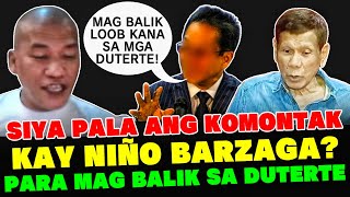 lagot na Siya Pala Ang Komontak Kay Niño Barzaga Para Mag Balik Loob Sa Duterte [upl. by Adianez]