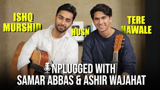 Unplugged with Samar Abbas amp Aashir Wajahat  Aitbaar  Ishq Murshid  Baari  Tere Hawale  FUCHSIA [upl. by Dannon441]