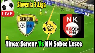 Live Football Tinex Sencur Vs NK Sobec Lesce  Live Slovenia 3Liga [upl. by Ferreby431]