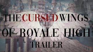 The Cursed Wings of Royale High Official Trailer [upl. by Zapot]