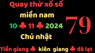 quay thử kết quả xổ số miền nam ngày 10 tháng 11 năm 2024 chủ nhật tiền giang kiên giang đà lạt xsmn [upl. by Aklim427]