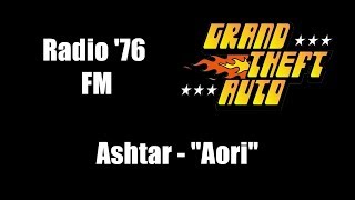 GTA 1 GTA I  Radio 76 FM  Ashtar  quotAoriquot [upl. by Nwahsauq]