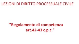 Lezioni di diritto processuale civile6 Regolamento di competenza [upl. by Yokoyama]