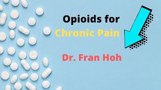 Opioids for Chronic Pain  New Evidence New Strategies Safe Prescribing Fran Hoh and Pat Iyer [upl. by Ez]