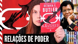 KINDRED LAÇOS DE SANGUE Octavia Butler e as PERSPECTIVAS DA VIOLÊNCIA [upl. by Harness986]