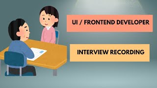 UI  Frontend Developer Interview experience for experienced  audio recording of interview [upl. by Tterej]