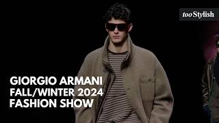 Giorgio Armani Fashion Show  Men’s FalWinter 202425 4K tooStylish [upl. by Tasia]