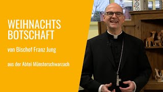 Weihnachtsbotschaft von Bischof Franz aus der Abtei Münsterschwarzach [upl. by Artek997]