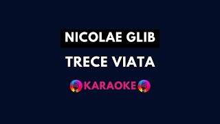 Nicolae Glib  Trece viata🎵Re minor🎵Karaoke [upl. by Xaviera14]