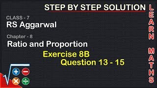 Ratio and Proportion Class 7 Exercise 8B Question 13  15  RS Aggarwal  Learn Maths [upl. by Margy]