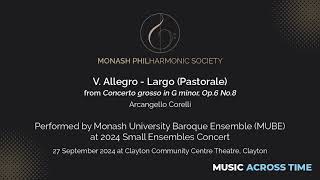 Concerto grosso in G minor Op6 No8 V Allegro  Largo  Monash Uni Baroque Ensemble MUBE [upl. by Heinrich793]