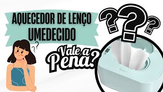 RESENHA AQUECEDOR DE LENÇO UMEDECIDO [upl. by Airotnahs]