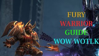 Fury Warrior Guide For Raiding Wrath of The Lich King 335a [upl. by Aropizt225]