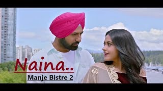 Naina Karamjit Anmol  New Punjabi Songs  Gippy Grewal  Manje Bistre 2 Latest Punjabi Songs 2019 [upl. by Urson]