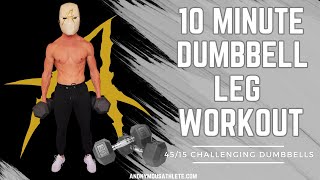 10 Minute Dumbbell Leg Workout [upl. by Ayidan495]