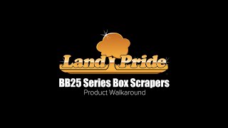 Land Pride BB25 Series Box Scrapers Product Walkaround [upl. by Sellers]