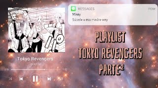 Playlist quotTOKYO REVENGERSquot reggaetón y más parte 2 👺🍙 [upl. by Khoury]