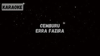 Erra Fazira  Cemburu Karaoke [upl. by Sirad]