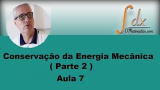 Grings  Física  Aula 7  Conservação da Energia Mecânica  Parte 2 [upl. by Rbma]