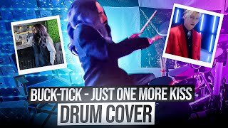 Buck Tick  Just One More Kiss Drums Cover [upl. by Pax]