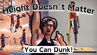 Why Your Height Doesnt Matter Anyone Can Dunk [upl. by Carolynn]