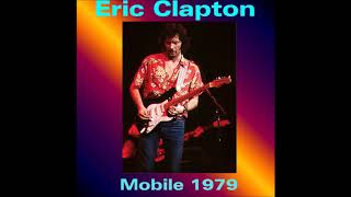 Eric Clapton  Mobile 1979 Live  Bootleg Album [upl. by Faun]