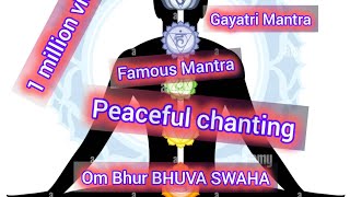 Gayatri Mantra Famous powerful gaytri Mantra OM BHUR BHUVA SWAHA [upl. by Ollayos]