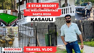 KASAULI MEIN AGAYA ITC WELCOMHERITAGE KA Luxury 5 ⭐️Resort  SANTA ROZA  KASAULI travelvlog [upl. by Silvain]