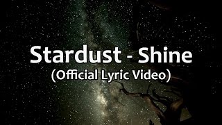 Stardust  Shine Official Lyric Video  AOR Melodic Rock [upl. by Landau]