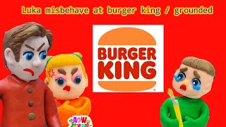 Luka misbehave at burger king  grounded [upl. by Catha]