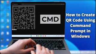 How to Generate QR Codes in Windows 11 Using Command Prompt [upl. by Wilfreda]