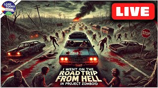 🔴 Going on the Road Trip from Hell in Project Zomboid [upl. by Alithia]