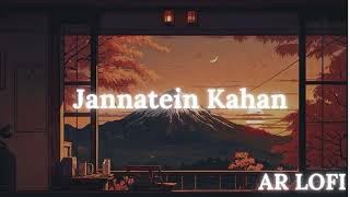 Jannatein Kahan  Lofi  KK [upl. by Haidebez53]