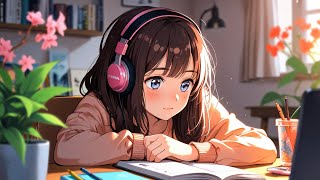 Chill Lofi Music  Spring Vibes  Sounds to relax study And Sleep😴📚 Lofi mix to Work Stress Relief [upl. by Alidis269]