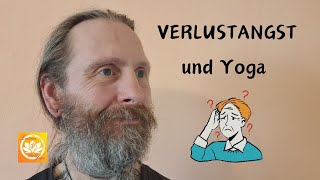 VERLUSTANGST und Yoga [upl. by Atikehs]