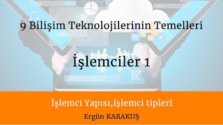 9 Bilişim Teknolojilerinin Temelleri  İşlemciler [upl. by Kim]