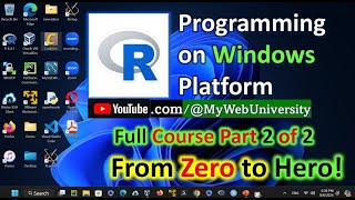 R Programming on Windows Platform Full Course  From Zero to Hero Part 2 of 2 [upl. by Ardella778]