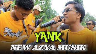 quotYANK WALIquot VERSI NEW AZYA MUSIK [upl. by Ynnel]