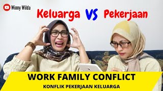 Work family conflict konflik pekerjaan keluarga [upl. by Yttocs]