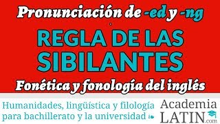 Regla de las sibilantes pronunciación ed y ng ‹ Curso de fonética y fonología del inglés [upl. by Xineohp495]