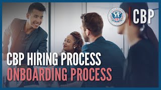 Youre Hired The Onboarding Process – CBP Hiring Process  CBP [upl. by Lerud]