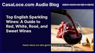 Top English Sparkling Wines A Guide to Red White Rosé and Sweet Wines [upl. by Eluj]