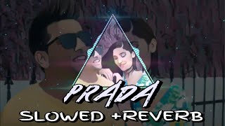 Prada Slowed And Reverb [upl. by Rhianna84]