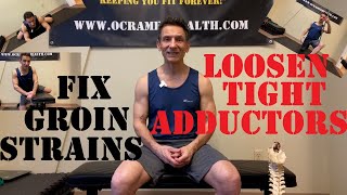 Fix Groin Strains  Stretch and Release Tight Adductors [upl. by Lorelle854]