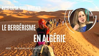 LE BERBÉRISME EN ALGÉRIE AVEC HAFSA KARA MUSTAFA  BERBÈRE DE SION [upl. by Bandeen]