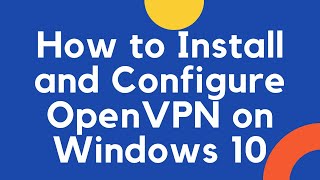 how to Install amp Setup OpenVPN on windows 10 [upl. by Osmund]