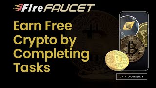 FireFaucet Earn Free Crypto by Completing Tasks 🚀 [upl. by Nikal]