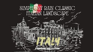 Simphony rain classic italian landscape [upl. by Anawak448]